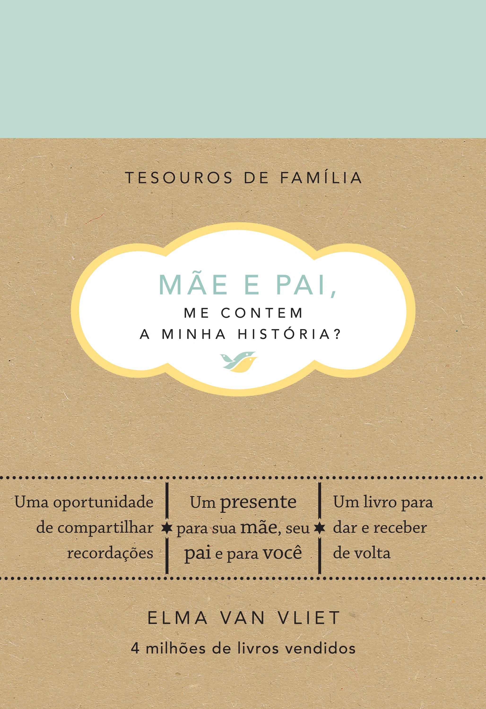 Mãe e pai, me contem minha história?